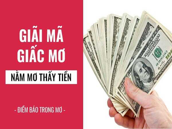 Giải mã giấc mơ thấy tiền- Mơ thấy tiền đánh con bao nhiêu