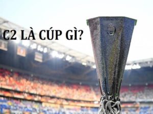 Cúp C2 là gì? Những thông tin cơ bản về Europa league