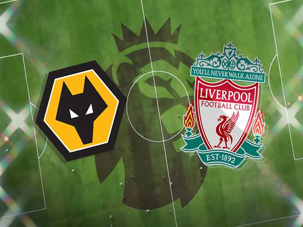 Nhận định Wolves vs Liverpool, 03h00 ngày 16/03
