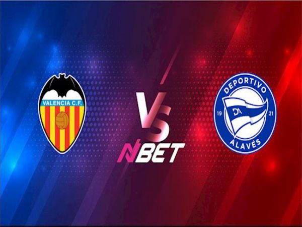Nhận định Valencia vs Alaves, 23h30 ngày 24/4 - La Liga