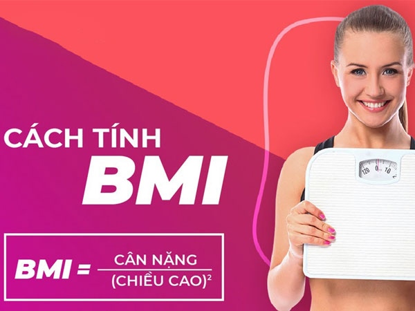 Chỉ số BMI là gì? Hướng dẫn tính chỉ số BMI chuẩn xác