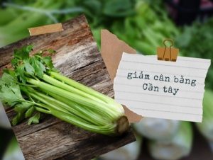 Cần tây giảm cân: Bí quyết vàng sở hữu vóc dáng mơ ước