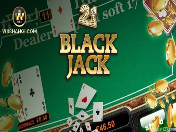 Cách chơi blackjack online toàn tập của chuyên gia tại sòng bài