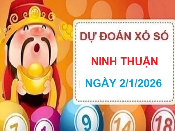 Thần tài dự đoán XSNT ngày 2/1/2026 thứ 6 siêu chính xác